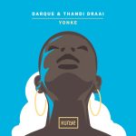 Darque – Yonke Ft Thandi Draai Mp3 Download