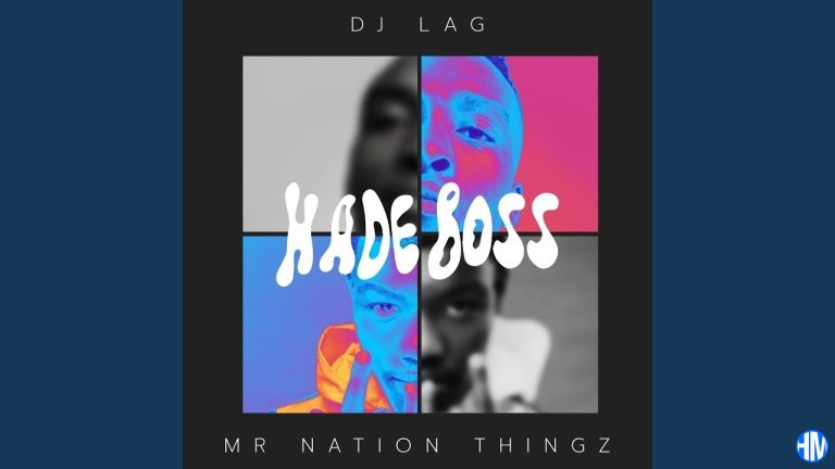 DJ Lag – Hade Boss ft. Mr Nation Thingz & K.C Driller Mp3 Download