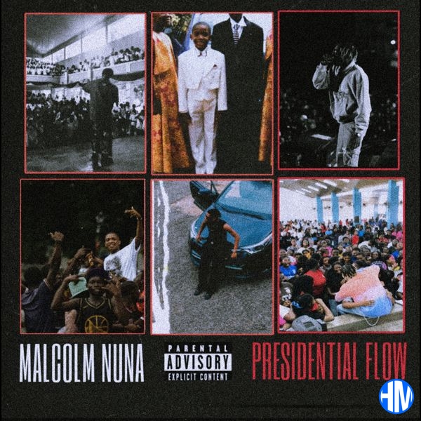 Malcolm Nuna – Presidential Flow Mp3 DOWNLOAD
