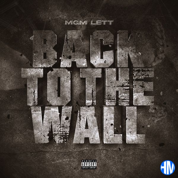 Mgm Lett – Back To The Wall Mp3 Download