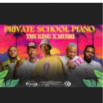 TBN KING X MUSIQ – Private School Piano S2 EP3 Mp3 Download