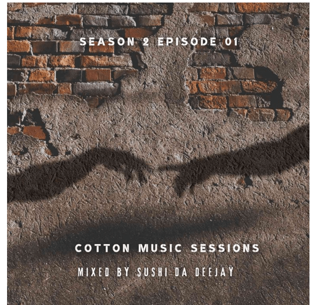 Sushi Da Deejay – Cotton music sessions S02 E1 Mp3 Download