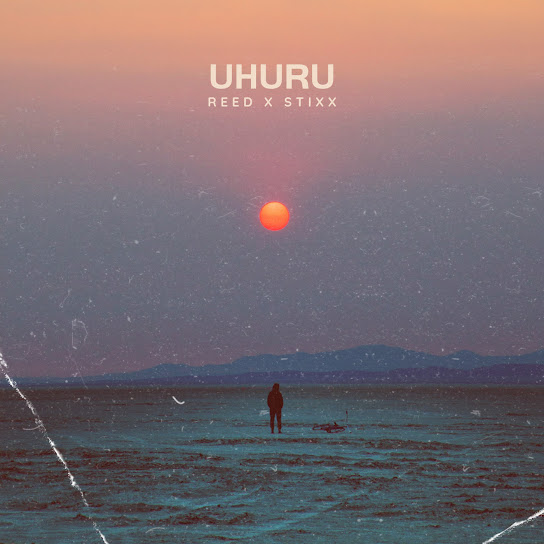 REED – Uhuru ft. Stixx Mp3 Download