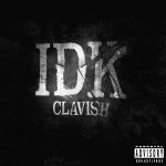 Clavish – IDK Mp3 Download