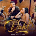 Nandy – Dah! ft. Alikiba Mp3 Download