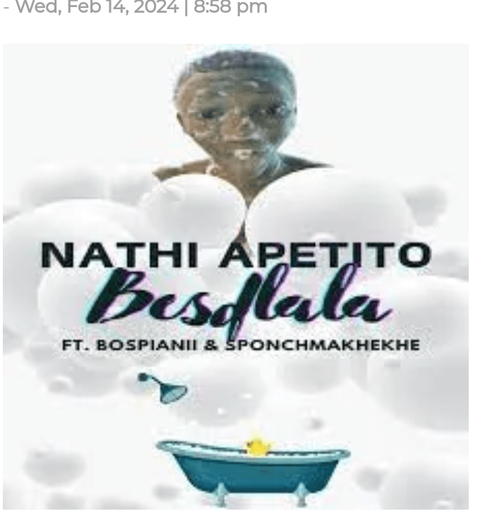 Nathi Apetito – Besdlala Ft. BosPianii & SponchMakhekhe MP3 Download