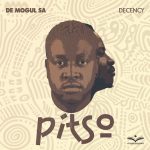 De Mogul SA – PITSO ft. Decency Mp3 Download