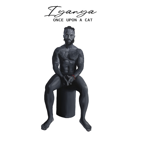 Iyanya – Once Upon A Cat [Full Album Download]