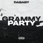 DaBaby – GRAMMY PARTY Mp3 Download