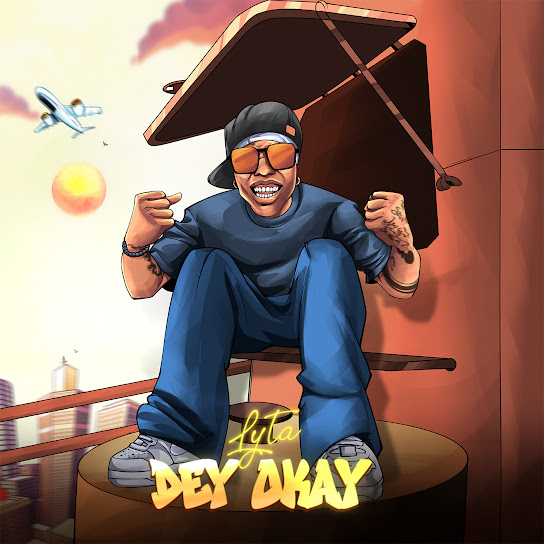 Lyta – Dey Okay Mp3 Download
