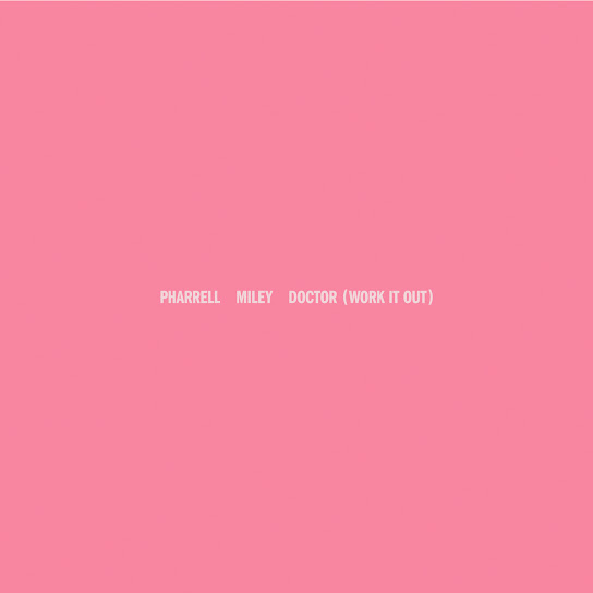 Pharrell Williams & Miley Cyrus – Doctor (Work It Out) Mp3 Download