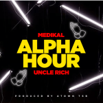 Medikal – Alpha Hour ft. Uncle Rich Mp3 Download