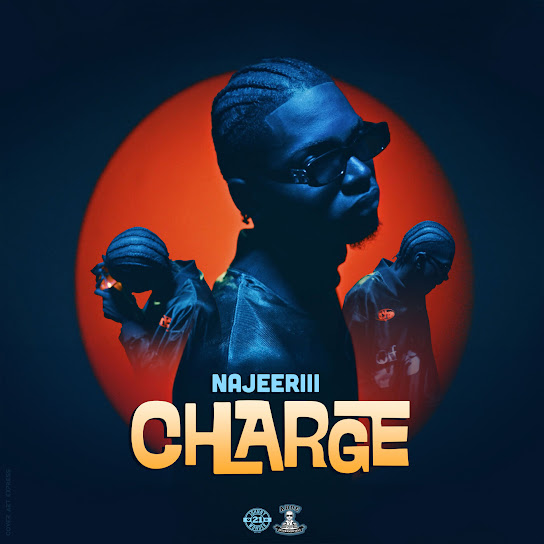 Najeeriii – Charge Mp3 Download