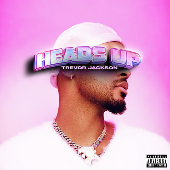Trevor Jackson – Heads Up Mp3 Download