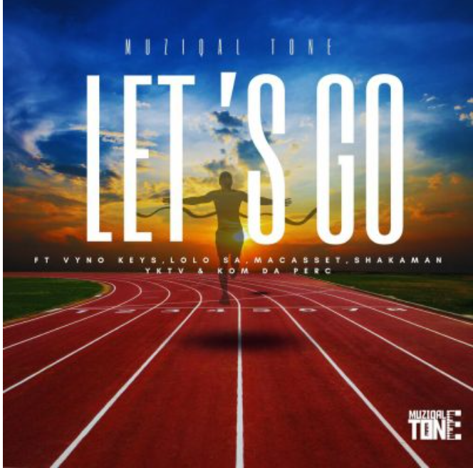 Musiqal Tone – Let’s Go ft Vyno Keys, Lolo SA, Macasset, Shakaman Yktv & Kom Da Perc Mp3 Download